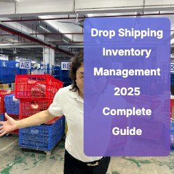 Drop Shipping Inventory Management 2025 Complete Guide