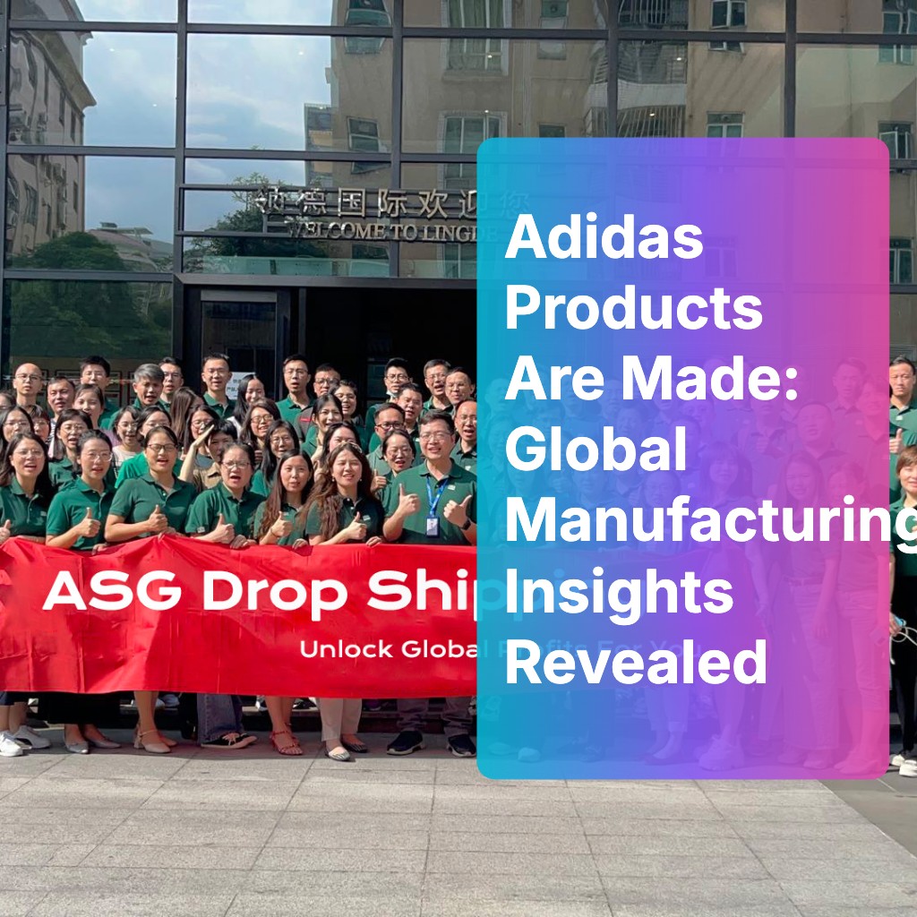 Adidas Products Are Made: Global Manufacturing Insights Revealed